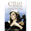 The Cello Still Sings: A Generational Story of the Holocaust and of the Transformative Power of Music