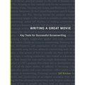 Writing a Great Movie: Key Tools for Successful Screenwriting