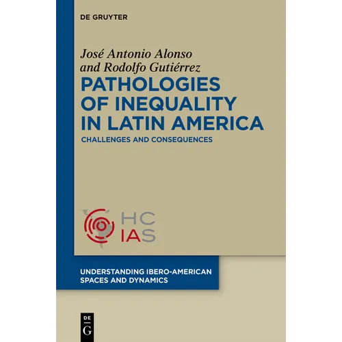 Pathologies of Inequality in Latin America: Challenges and Consequences