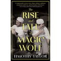 The Rise and Fall of Magic Wolf