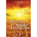 Conquering the Seeds of Destruction Workbook