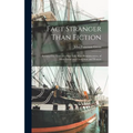 Fact Stranger Than Fiction: Seventy-Five Years of a Busy Life, With Reminiscences, of Many Great and Good Men and Women