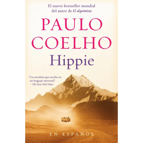 Hippie (Spanish Edition): Si Quieres Conocerte, Empieza Por Explorar El Mundo