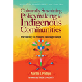 Culturally Sustaining Policymaking in Indigenous Communities: Partnering to Promote Lasting Change