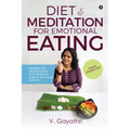 Diet & Meditation for Emotional Eating: Awaken the Master Inside with Spiritual Science and Food Science