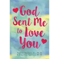 God Sent Me to Love You