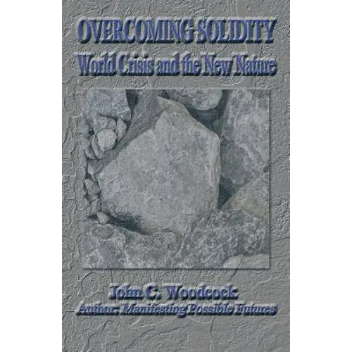 Overcoming Solidity: World Crisis and the New Nature