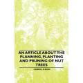 An Article about the Planning, Planting and Pruning of Nut Trees