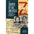 Trapped by Evil and Deceit: The Story of Hansi and Joel Brand