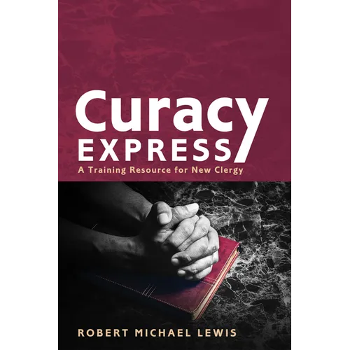 Curacy Express: A Training Resource for New Clergy