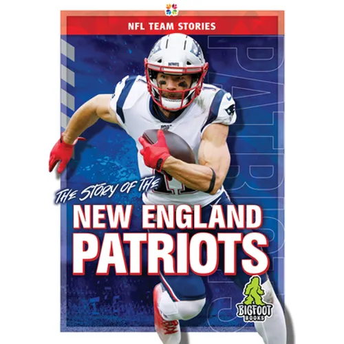 The Story of the New England Patriots