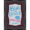 Blue Lipstick: Concrete Poems