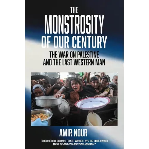 The Monstrosity of Our Century: The War on Palestine and the Last Western Man