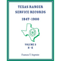 Texas Ranger Service Records, 1847-1900, Volume 3 H-K