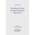 Die Judische Presse Im Osterreichischen Kaiserreich: Ein Beitrag Zur Problematik Der Akkulturation