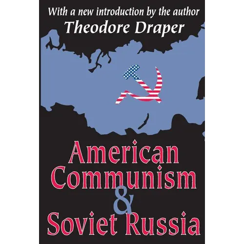 American Communism and Soviet Russia