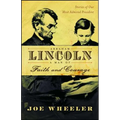 Abraham Lincoln, a Man of Faith and Courage: Stories of Our Most Admired President