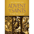 Advent with the Saints: A Daily Devotional