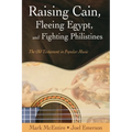 Raising Cain, Fleeing Egypt, and Fighting Philistines: The Old Testament in Popular Music