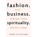 Fashion. Business. Spirituality: A call to the light workers of the fashion industry