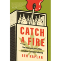 Catch a Fire: The Blaze and Bust of the Canadian Cannabis Industry