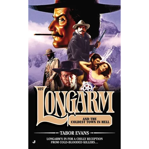 Longarm #427: Longarm and the Coldest Town in Hell