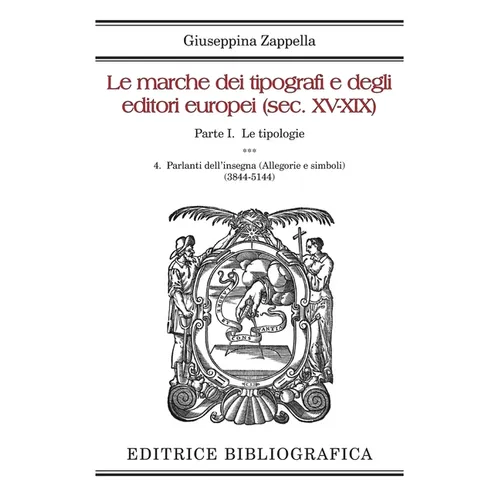 Le marche dei tipografi e degli editori europei (sec. XV-XIX): 4. Parlanti dell'insegna (Allegorie e simboli)