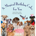 A Magical Birthday Cake---For You!