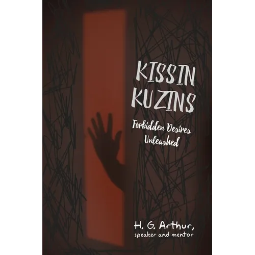 Kissin Kuzins: Forbidden Desires Unleashed