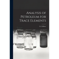 Analysis of Petroleum for Trace Elements