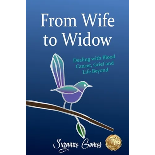 From Wife to Widow: Dealing with Blood Cancer, Grief and Life Beyond