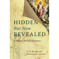 Hidden But Now Revealed: A Biblical Theology of Mystery