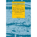 Meditations of the Heart: The Psalms in Early Christian Thought and Practice: Essays in Honour of Andrew Louth