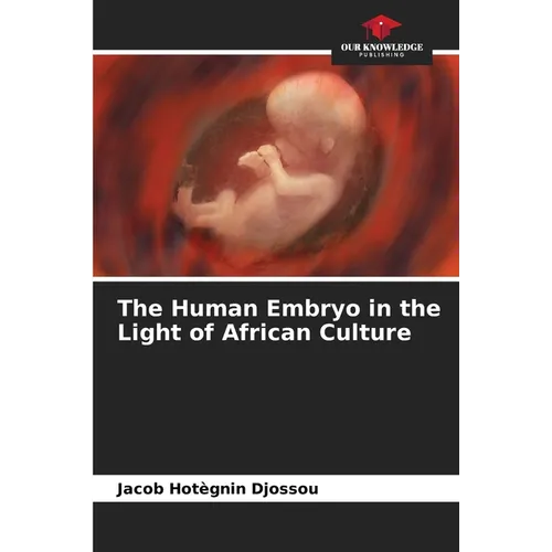 The Human Embryo in the Light of African Culture