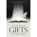 Spiritual Gifts: Lessons from the Source