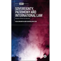 Sovereignty, Patrimony and International Law: Russia's Attack on Ukraine
