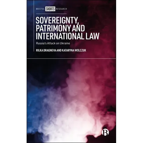 Sovereignty, Patrimony and International Law: Russia's Attack on Ukraine