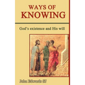 Ways of Knowing: God's Existence and His Will