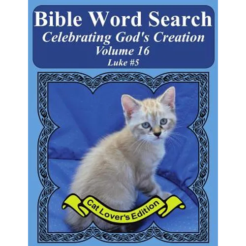 Bible Word Search Celebrating God's Creation Volume 16: Luke #5 Extra Large Print