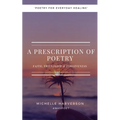 A Prescription of Poetry: Faith, Friendship & Forgiveness