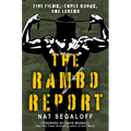 The Rambo Report: Five Films, Three Books, One Legend