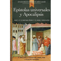 Epístolas Universales Y Apocalipsis: Juan 1, 2 Y 3, Santiago, Pedro 1 Y 2, Judas, Apocalipsis