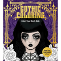 Gothic Coloring: Color Your Dark Side - More Than 100 Pages to Color