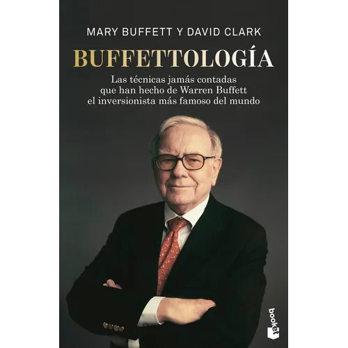 Buffettología: Las Técnicas Jamás Contadas Que Han Hecho de Warren Buffett El Inversionista Más Famoso del Mundo / Buffettology