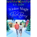 Winter Magic in Port Berry: A heartwarming, small town, Christmas romance of second-chances and new beginnings