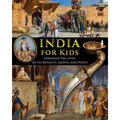 India for Kids through the Lives of its Royalty, Saints, and Poets