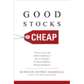 Good Stocks Cheap: Value Investing with Confidence for a Lifetime of Stock Market Outperformance