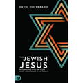 The Jewish Jesus: Reconnecting with the Truth about Jesus, Israel, and the Church