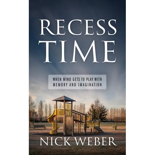 Recess Time: When Mind Gets to Play with Memory and Imagination