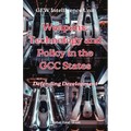 Weapons, Technology and Policy in the GCC States: Defending Development